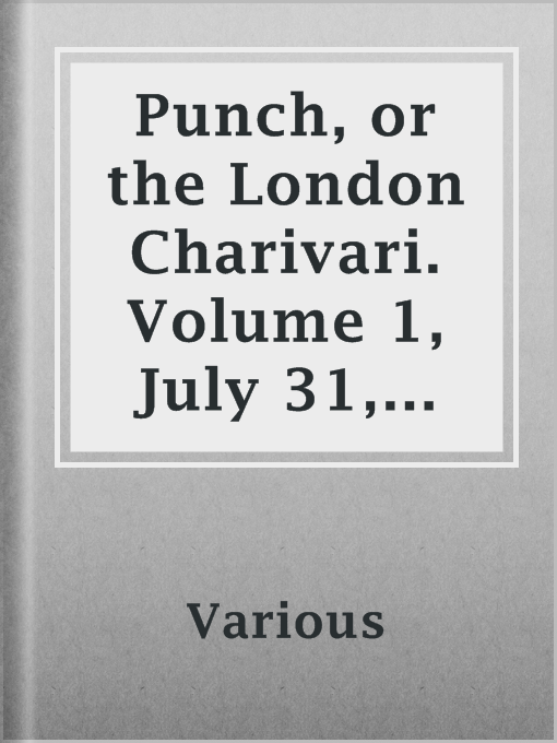 Title details for Punch, or the London Charivari. Volume 1, July 31, 1841 by Various - Available